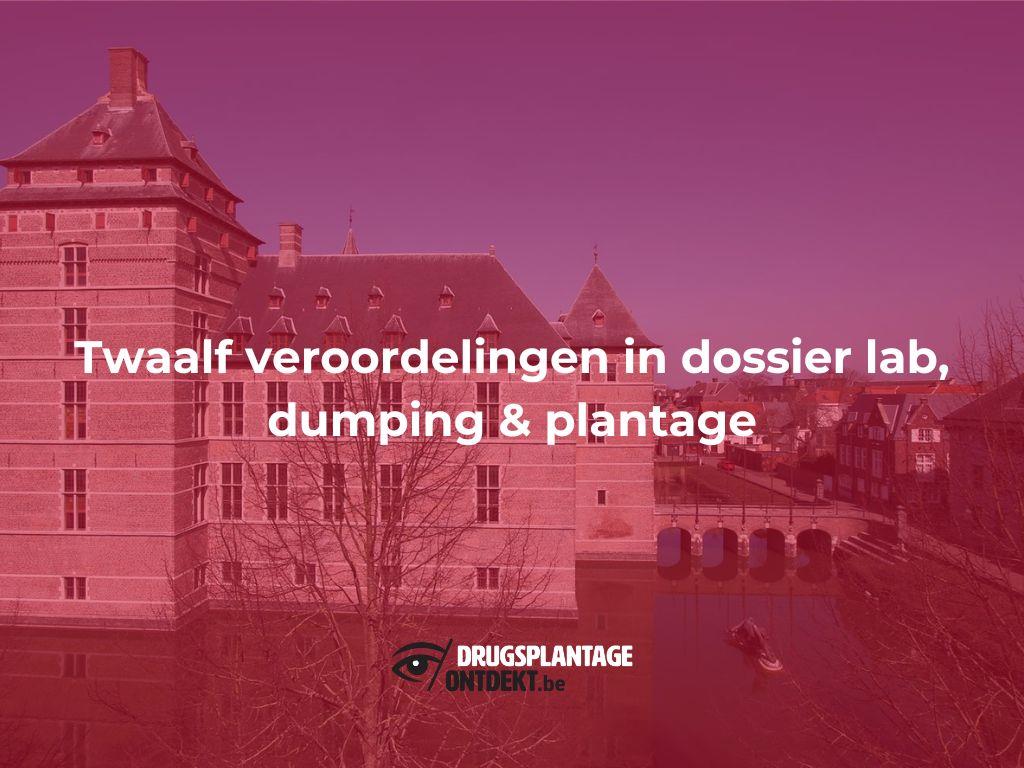 Turnhout - Twaalf veroordelingen in dossier lab, dumping en plantage